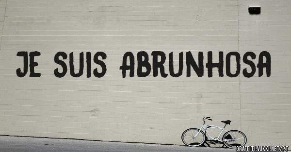 Je suis Abrunhosa