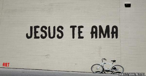jesus te ama
