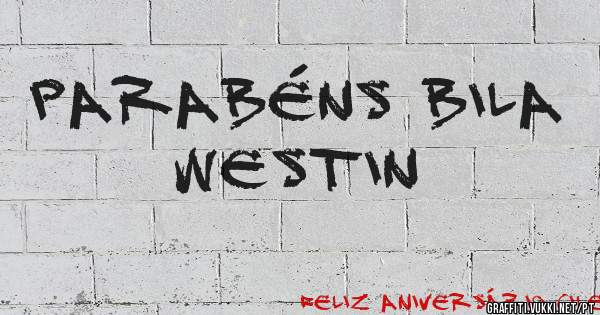Parabéns Bila Westin 