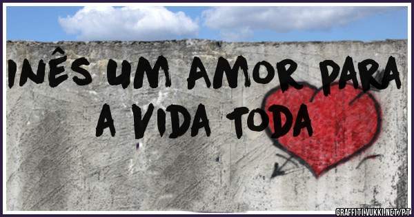 Inês Um Amor para a Vida Toda 