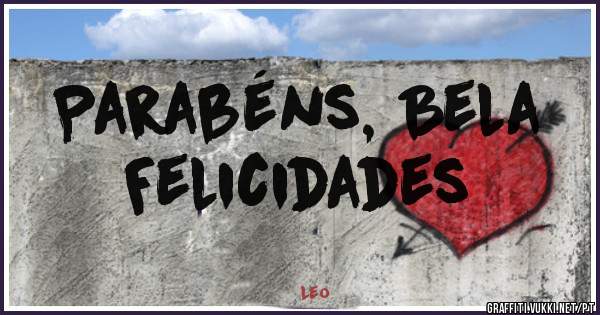 Parabéns, Bela
Felicidades