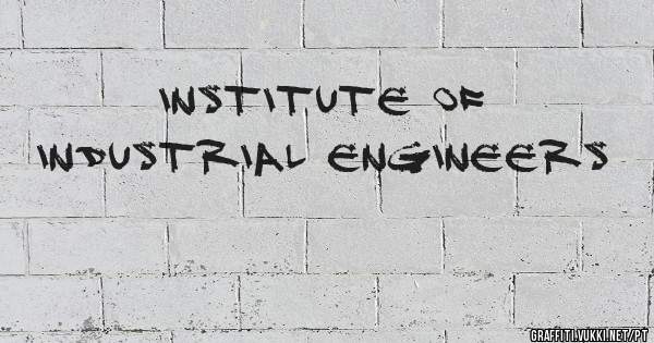 Institute of Industrial Engineers