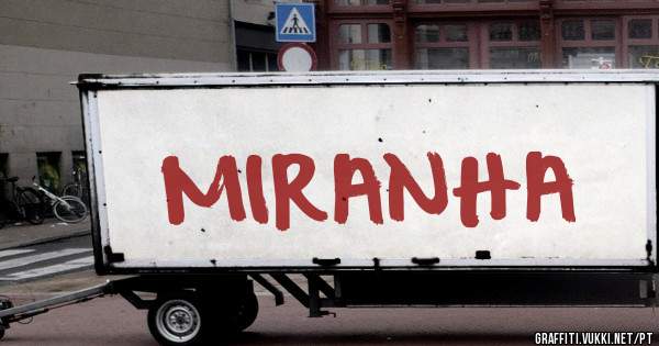MIRANHA