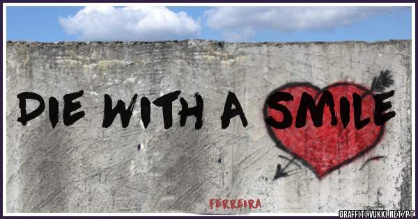 Die With A Smile