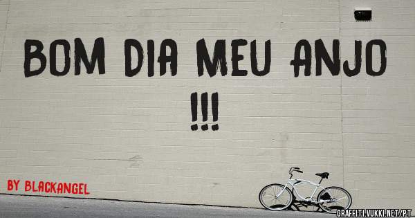 Bom Dia Meu Anjo !!!