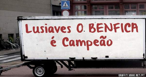 Lusiaves O BENFICA é Campeão
