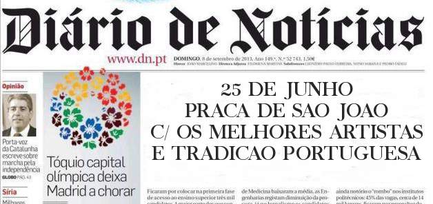       25 DE JUNHO 
PRACA DE SAO JOAO 
C/ OS MELHORES ARTISTAS E TRADICAO PORTUGUESA 