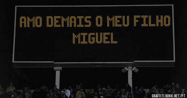 AMO DEMAIS O MEU FILHO MIGUEL 