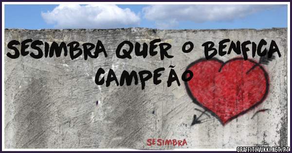 SESIMBRA QUER O BENFICA CAMPEÃO