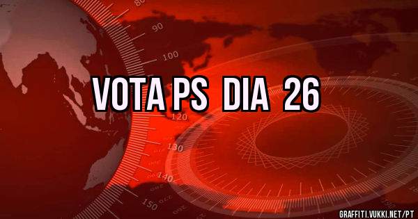 Vota PS  Dia  26