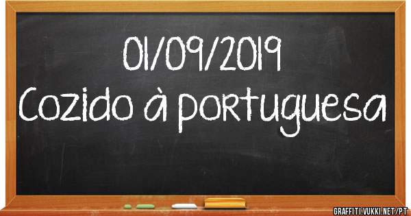 01/09/2019
Cozido à portuguesa