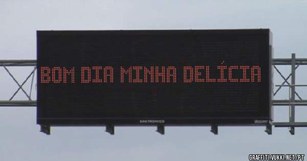 Bom dia minha delícia 
