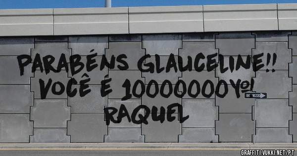 Parabéns Glauceline!! Você é 10000000…
RAQUEL