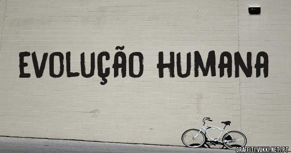 evolução humana