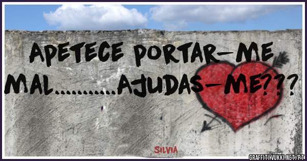 Apetece portar-me mal...........Ajudas-me???