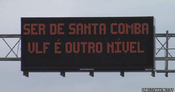 Ser de Santa Comba VLF é outro nível 