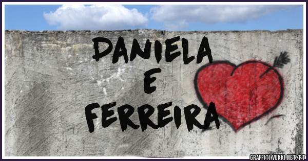 Daniela
      E
Ferreira 