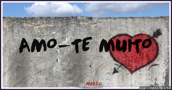 AMO-TE MUITO