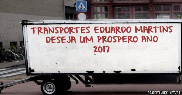 TRANSPORTES EDUARDO MARTINS DESEJA UM PROSPERO ANO 2017