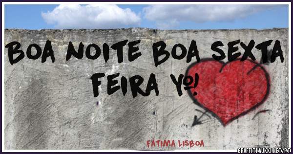 Boa noite boa sexta feira ❤