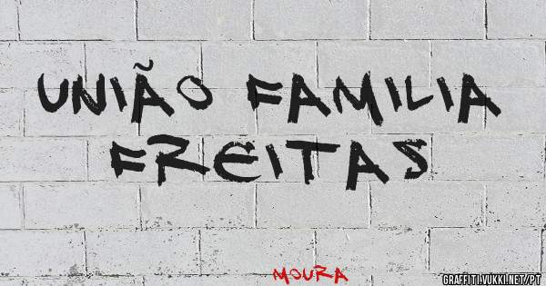 UNIÃO FAMILIA FREITAS 