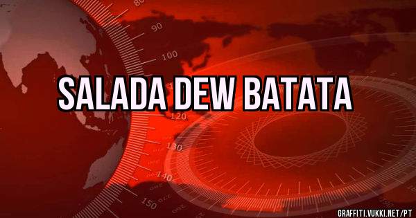 salada dew batata

