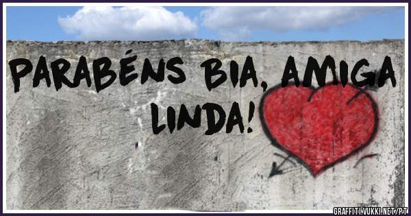 Parabéns Bia, amiga linda! 