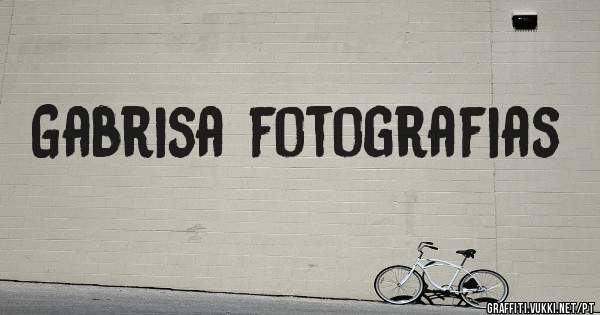 Gabrisa fotografias 