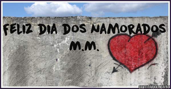 Feliz dia dos namorados 

M.M.