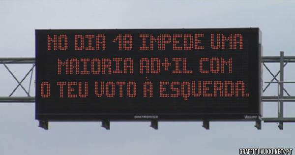 No dia 18 impede uma maioria AD+IL com o teu voto à esquerda.