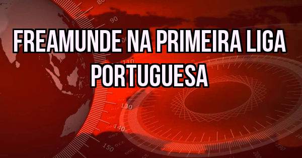Freamunde na primeira liga portuguesa