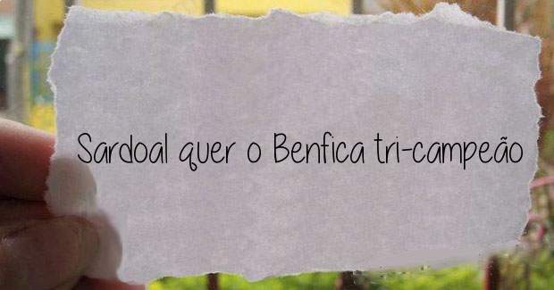 Sardoal quer o Benfica tri-campeão 