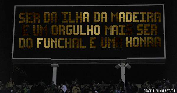 Ser da ilha da madeira e um orgulho mais ser do funchal e uma honra