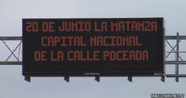 20 DE JUNIO LA MATANZA  CAPITAL NACIONAL DE LA CALLE POCEADA