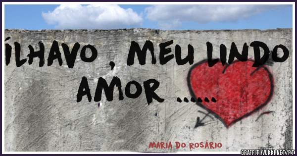 Ílhavo , meu lindo amor ...... 