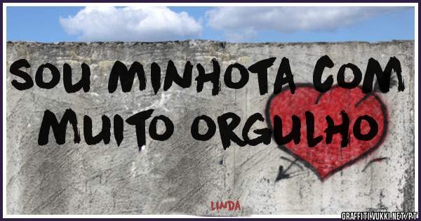 sou Minhota com muito orgulho