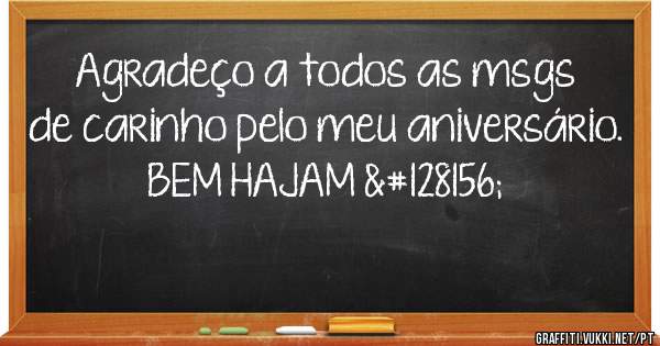 Agradeço a todos as msgs de carinho pelo meu aniversário. BEM HAJAM 💜