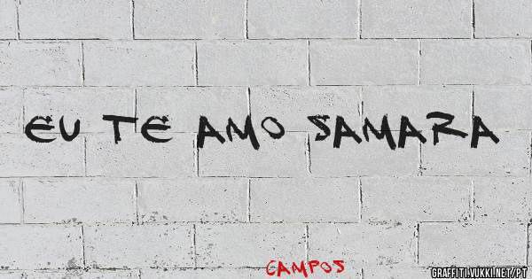 Eu te amo samara