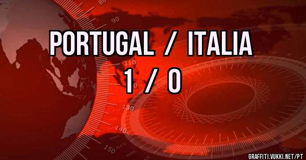 PORTUGAL  /  ITALIA
1  /  O