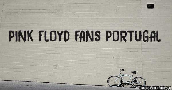 PINK FLOYD FANS PORTUGAL