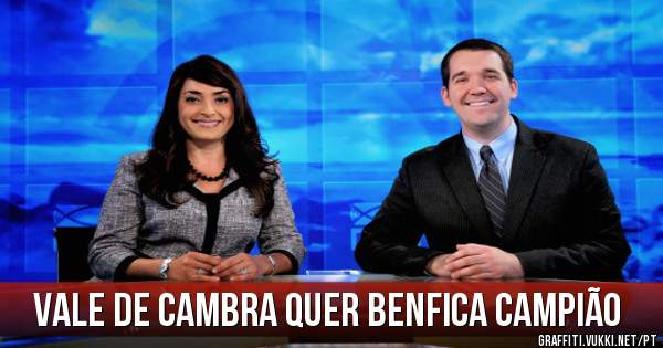 Vale de Cambra quer BENFICA campião
