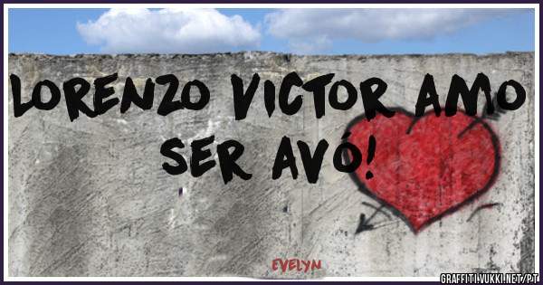 Lorenzo Victor amo ser avó!
