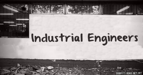 Industrial Engineers