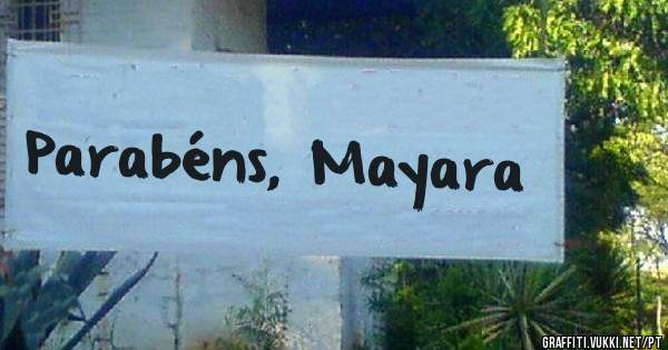 Parabéns, Mayara