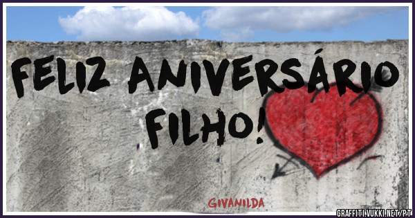 Feliz Aniversário Filho!