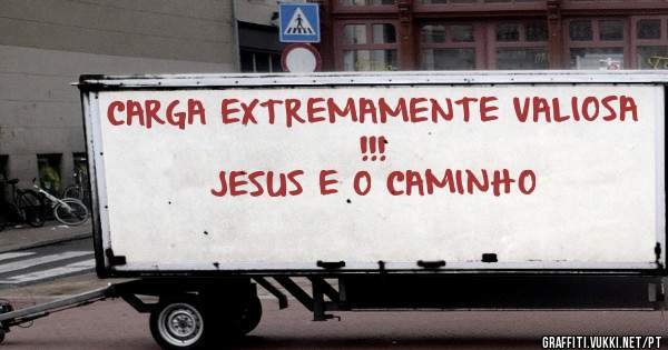 CARGA EXTREMAMENTE VALIOSA !!!
JESUS E O CAMINHO 