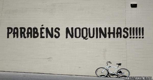 parabéns Noquinhas!!!!!