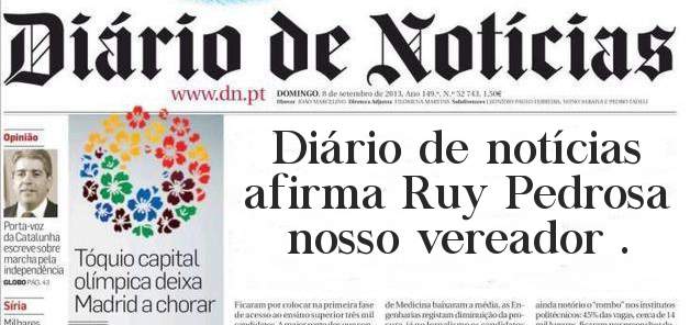 Diário de notícias afirma Ruy Pedrosa nosso vereador .