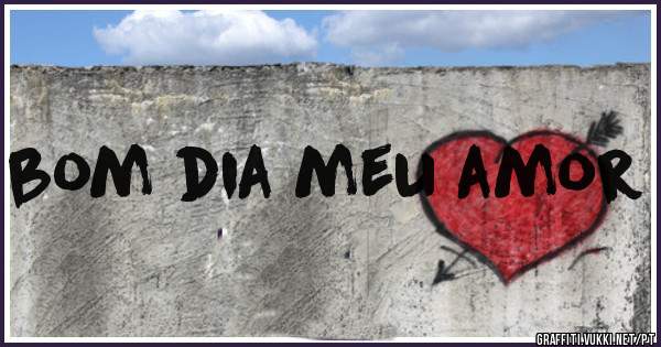 bom dia meu amor
