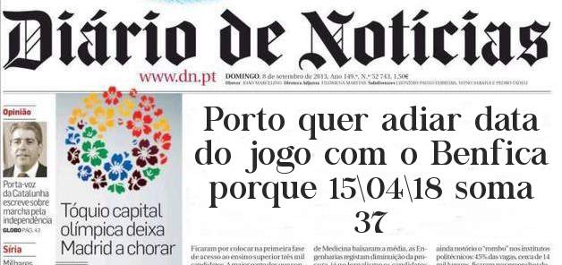 Porto quer adiar data do jogo com o Benfica porque 15\04\18 soma 37
